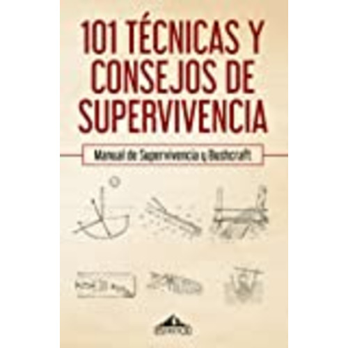 Vendo 101 técnicas y consejos de supervivencia: Manual de supervivencia y bushcraft